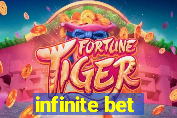 infinite bet